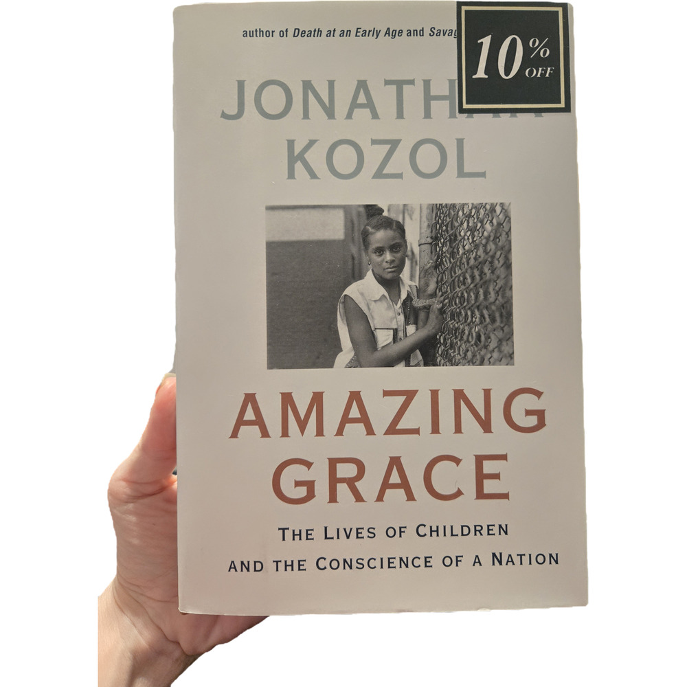 Amazing Grace Jonathan Kozol Hardcover First Edition 1995 Crown Politics Justice